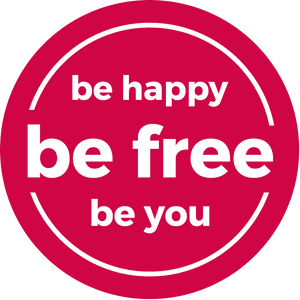 Be Happy Be Free Be You