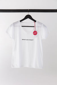 premium quality slogan white t-shirt saying: What is your dream?