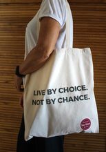 Load image into Gallery viewer, Tote Bag with sentence &quot;Live by Choice not by Chance&quot;